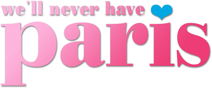We'll Never Have Paris