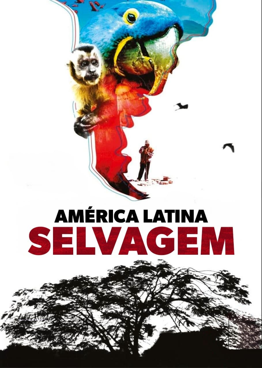 A América Latina Selvagem