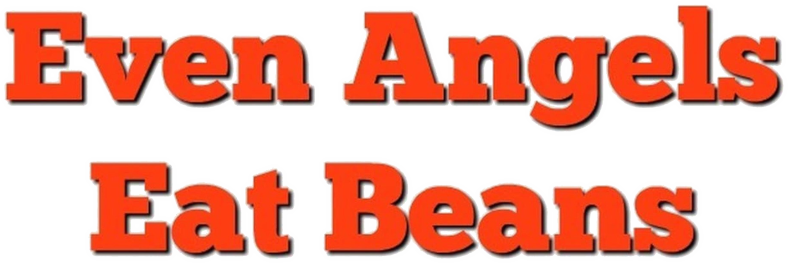 Even Angels Eat Beans Logo