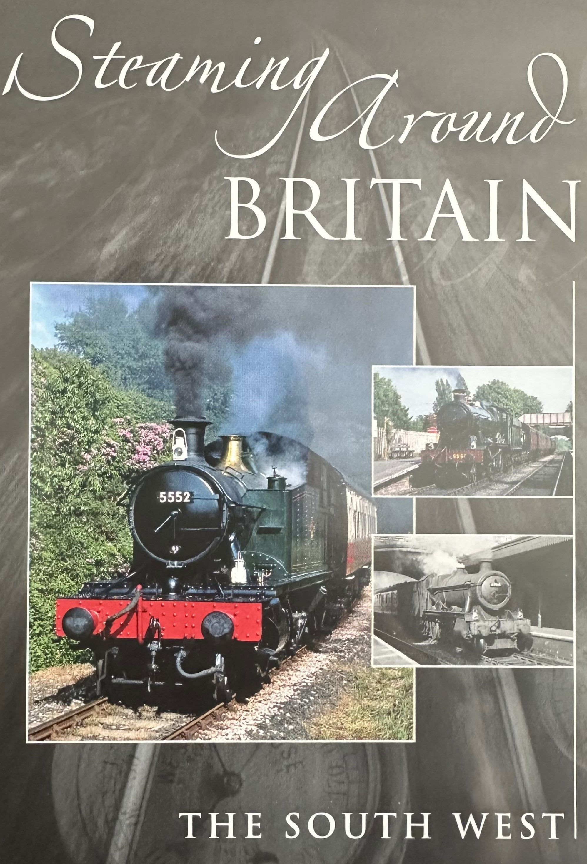 Steaming Around Britain: The South West