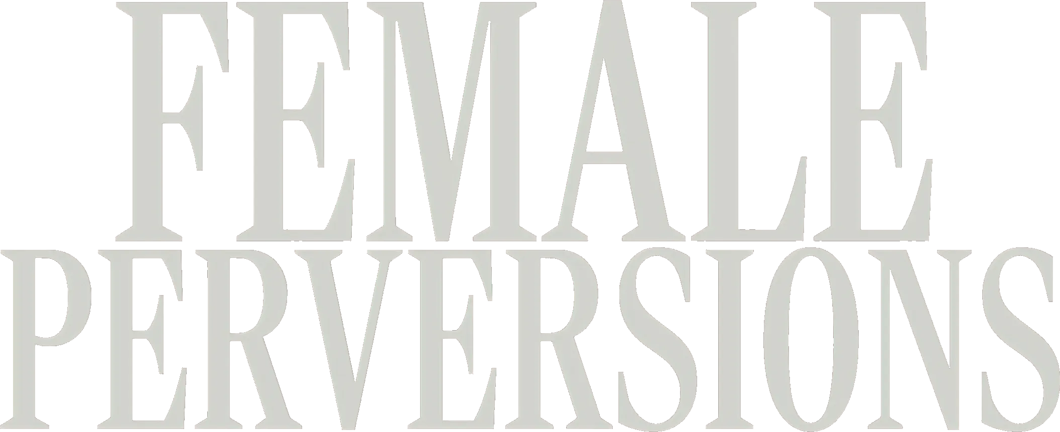 Female Perversions