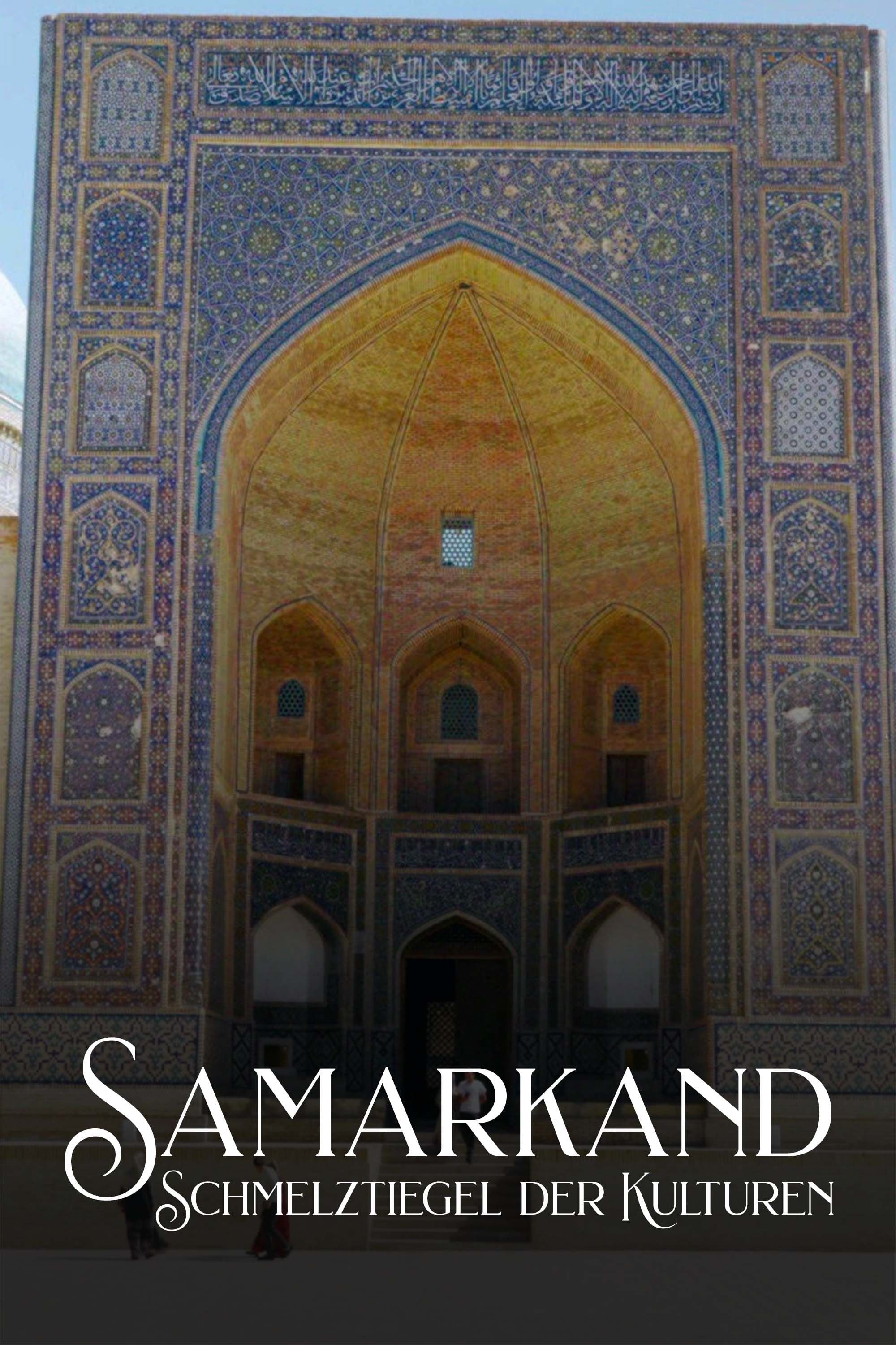Samarkand - Schmelztiegel der Kulturen