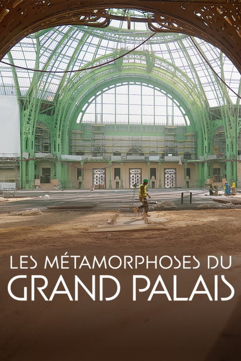 Les M&eacute;tamorphoses du Grand Palais