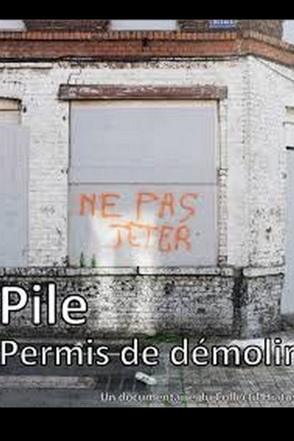 Pile, permis de démolir