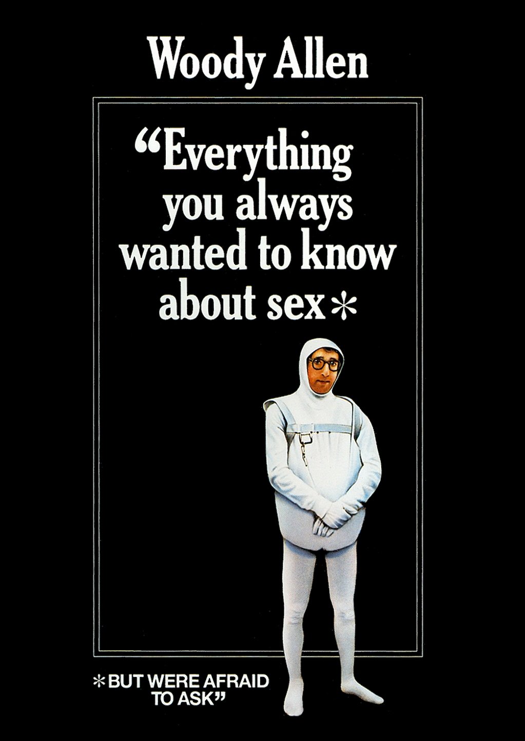 Everything You Always Wanted to Know About Sex *But Were Afraid to Ask