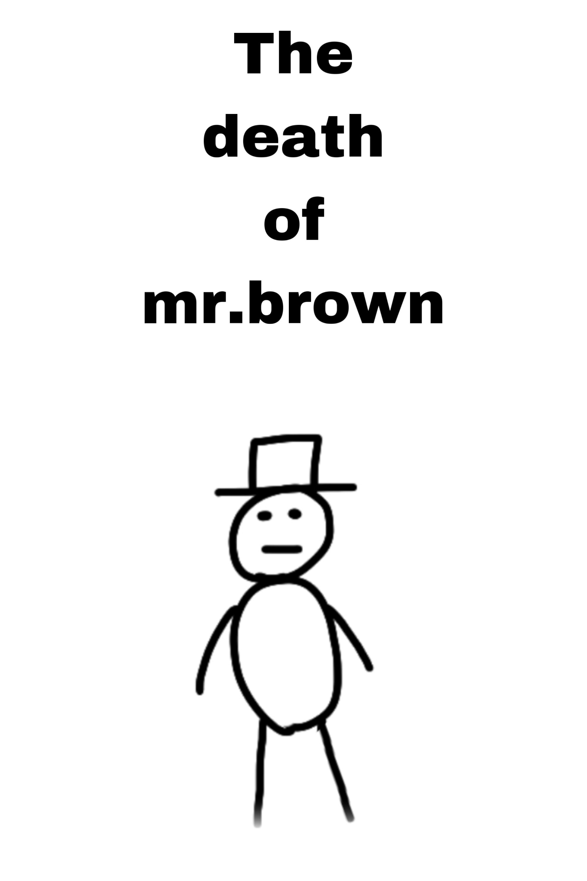 The death of mr brown (N/A) The Poster Database (TPDb)