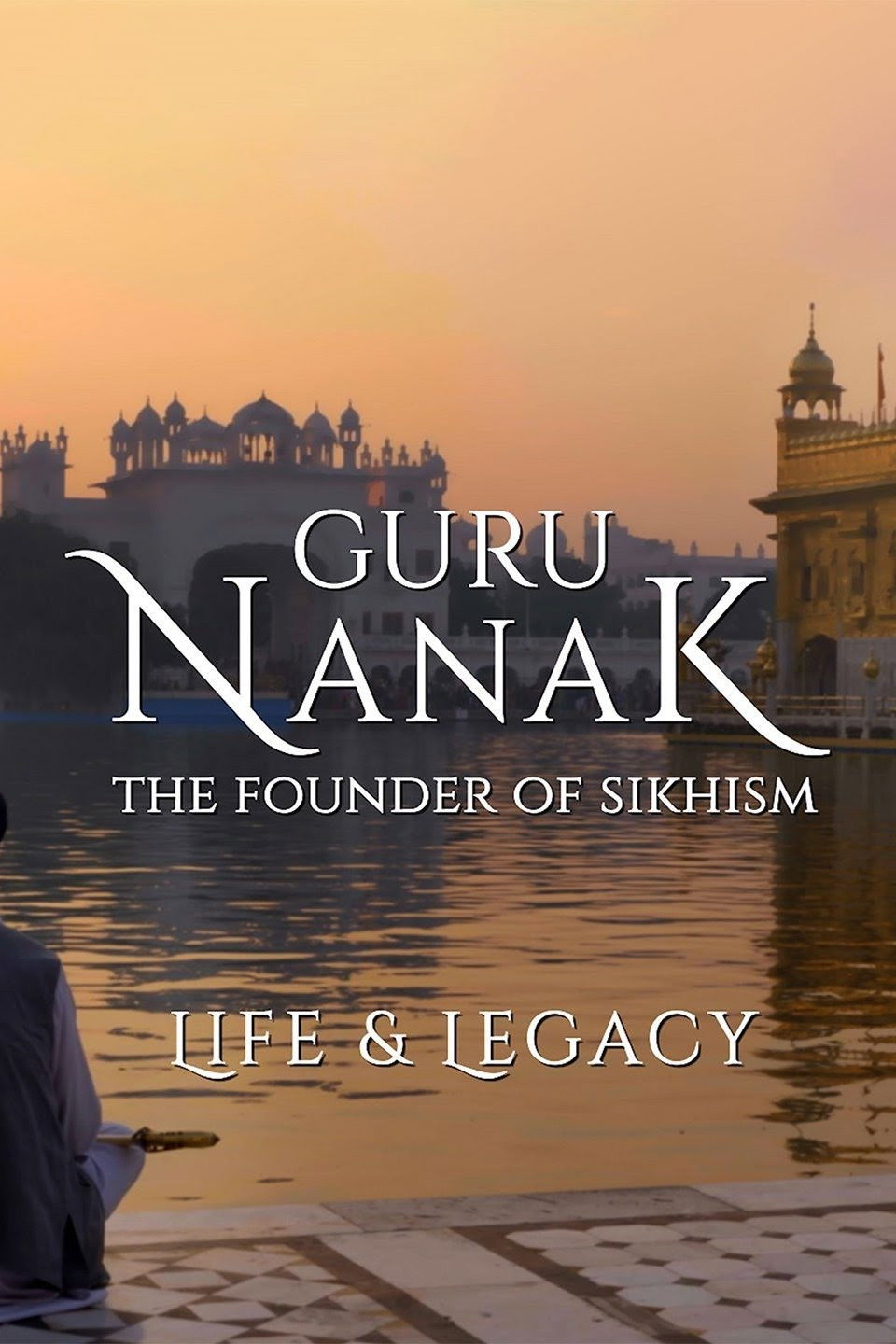 Guru Nanak: The Founder of Sikhism - Life and Legacy