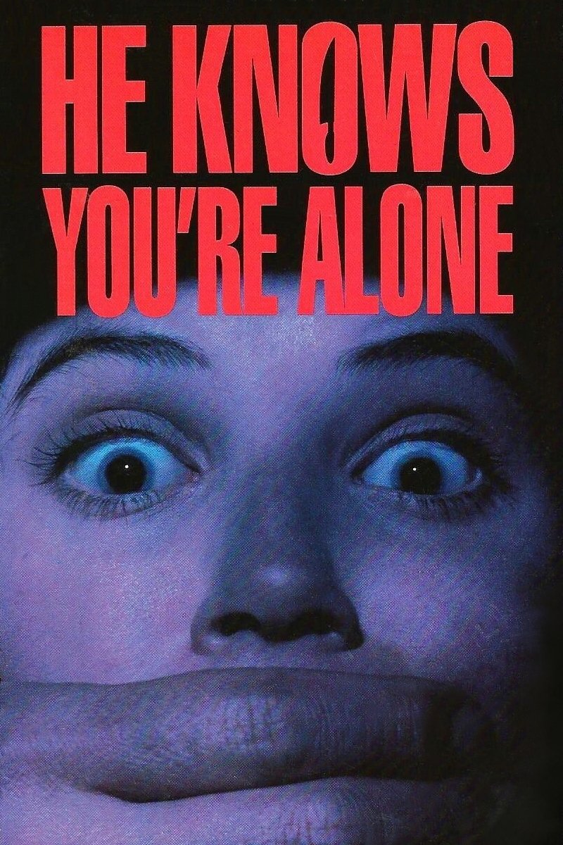 He Knows You're Alone