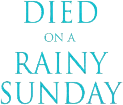 Death on a Rainy Sunday