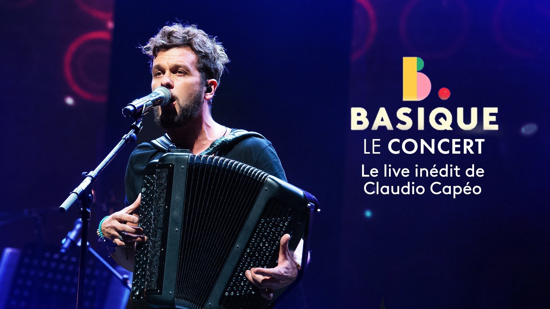 Basique, le concert - Claudio Capéo