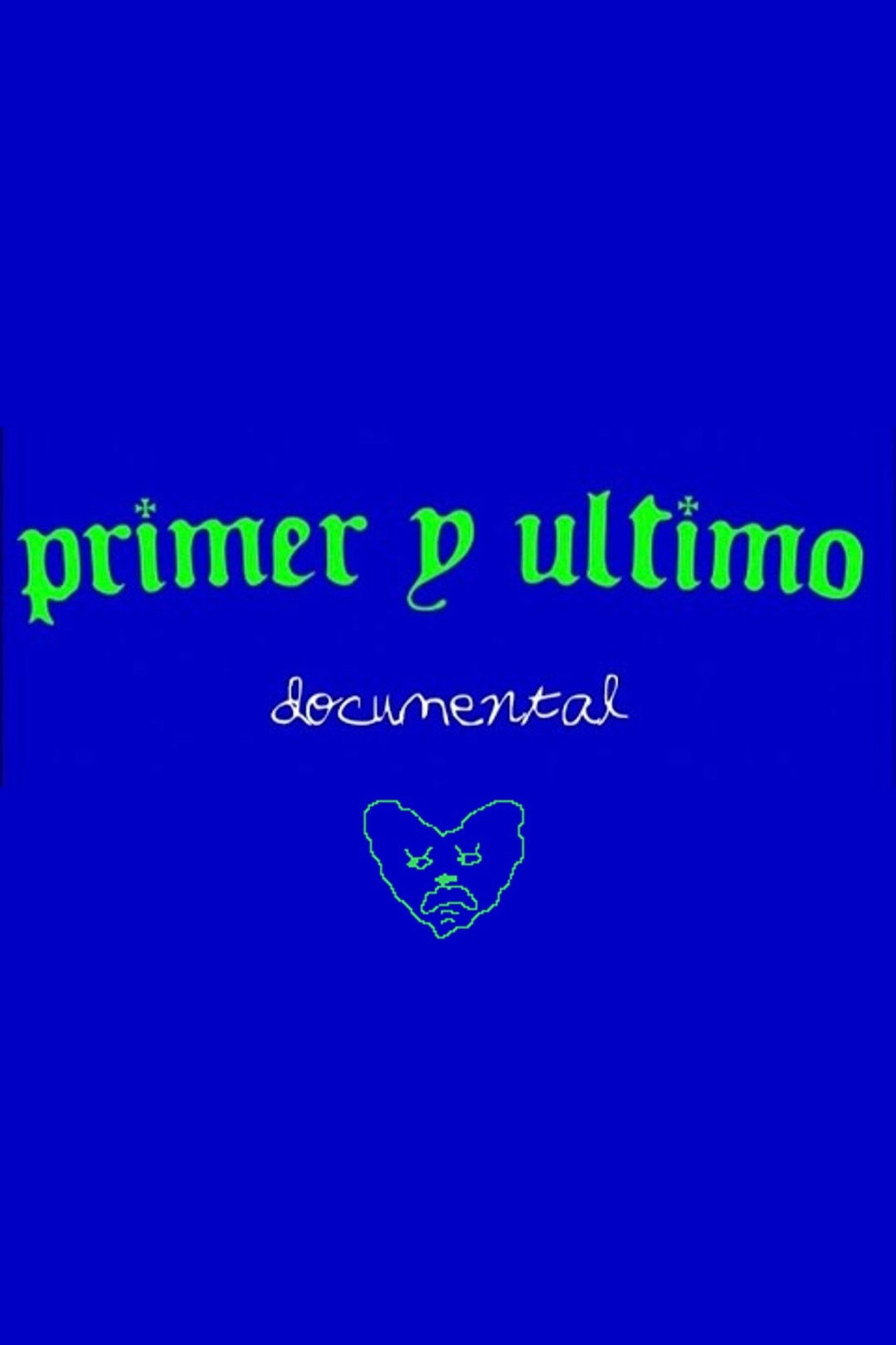 Primer y &Uacute;ltimo