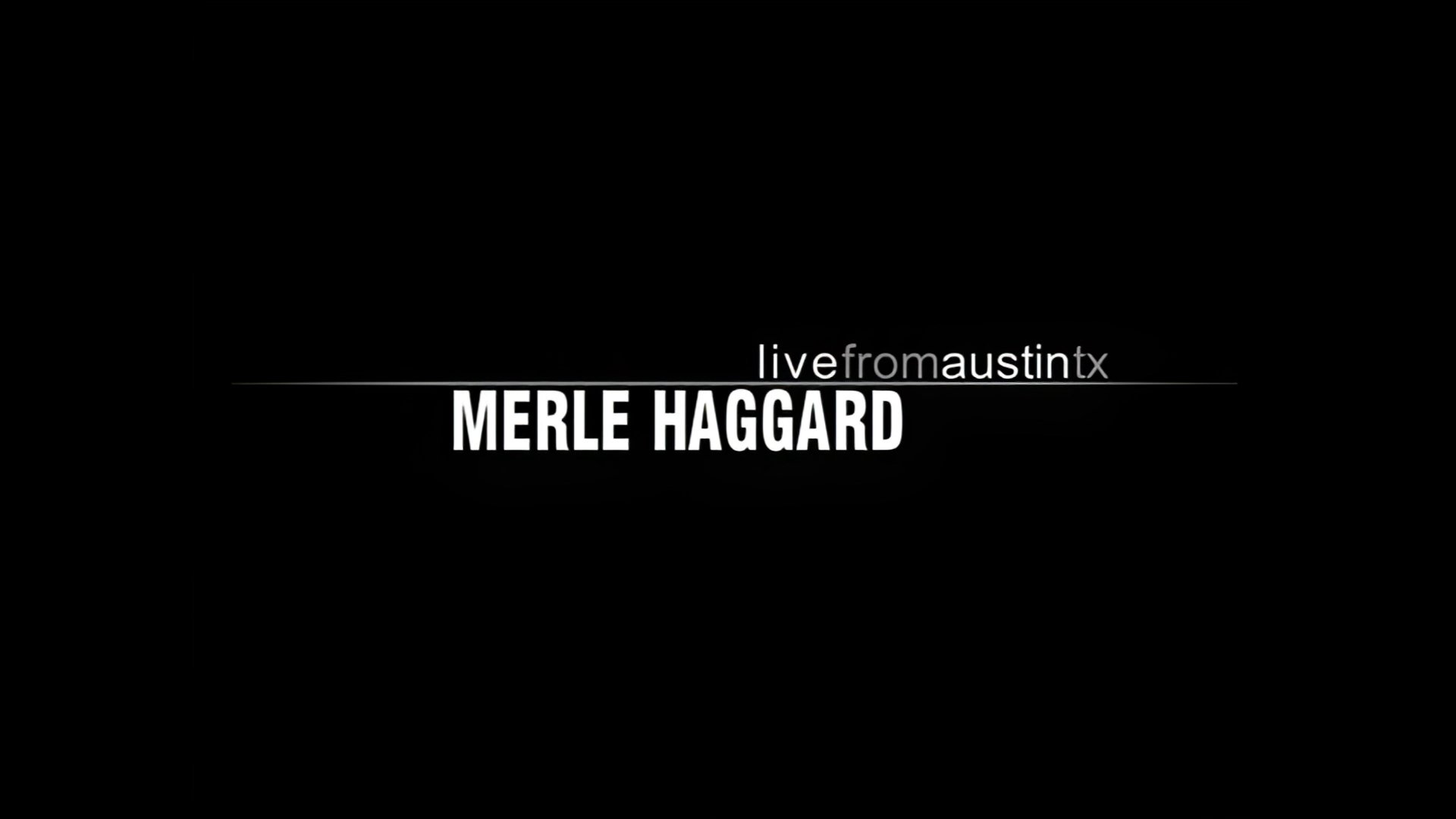 Merle Haggard: Live from Austin, TX (2006)