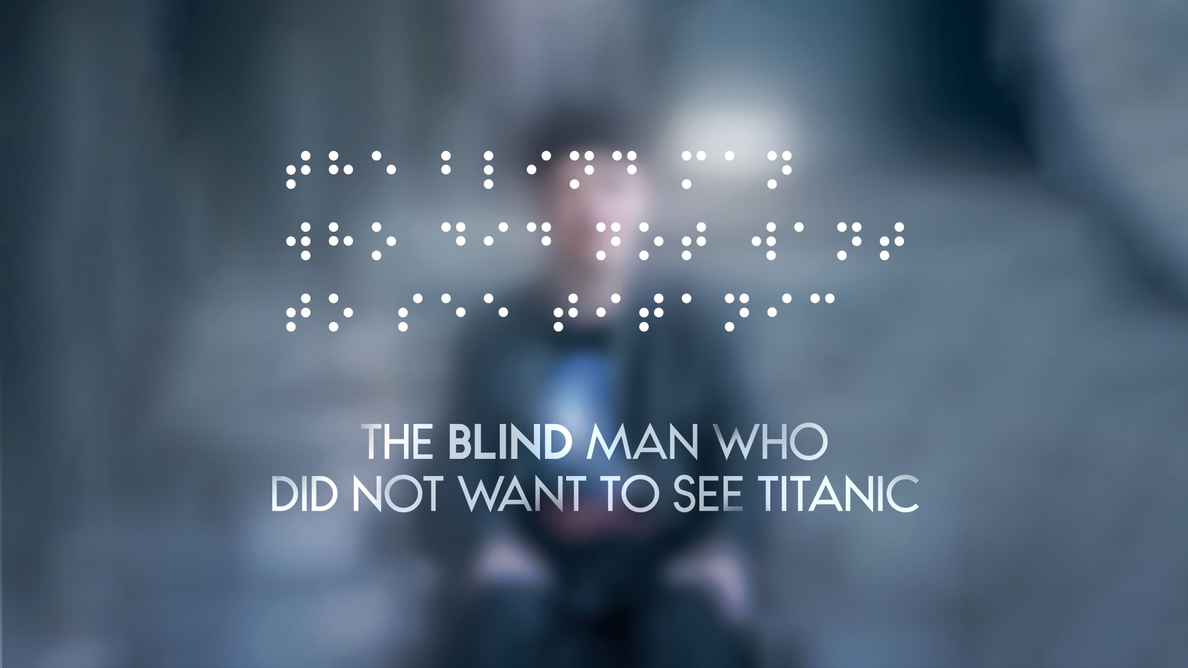 The Blind Man Who Did Not Want to See Titanic (2021)