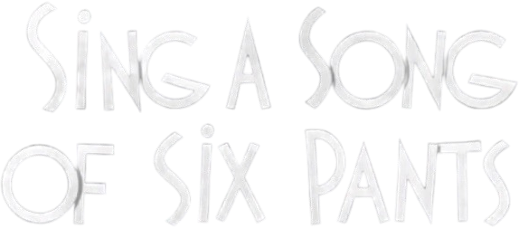 Sing a Song of Six Pants