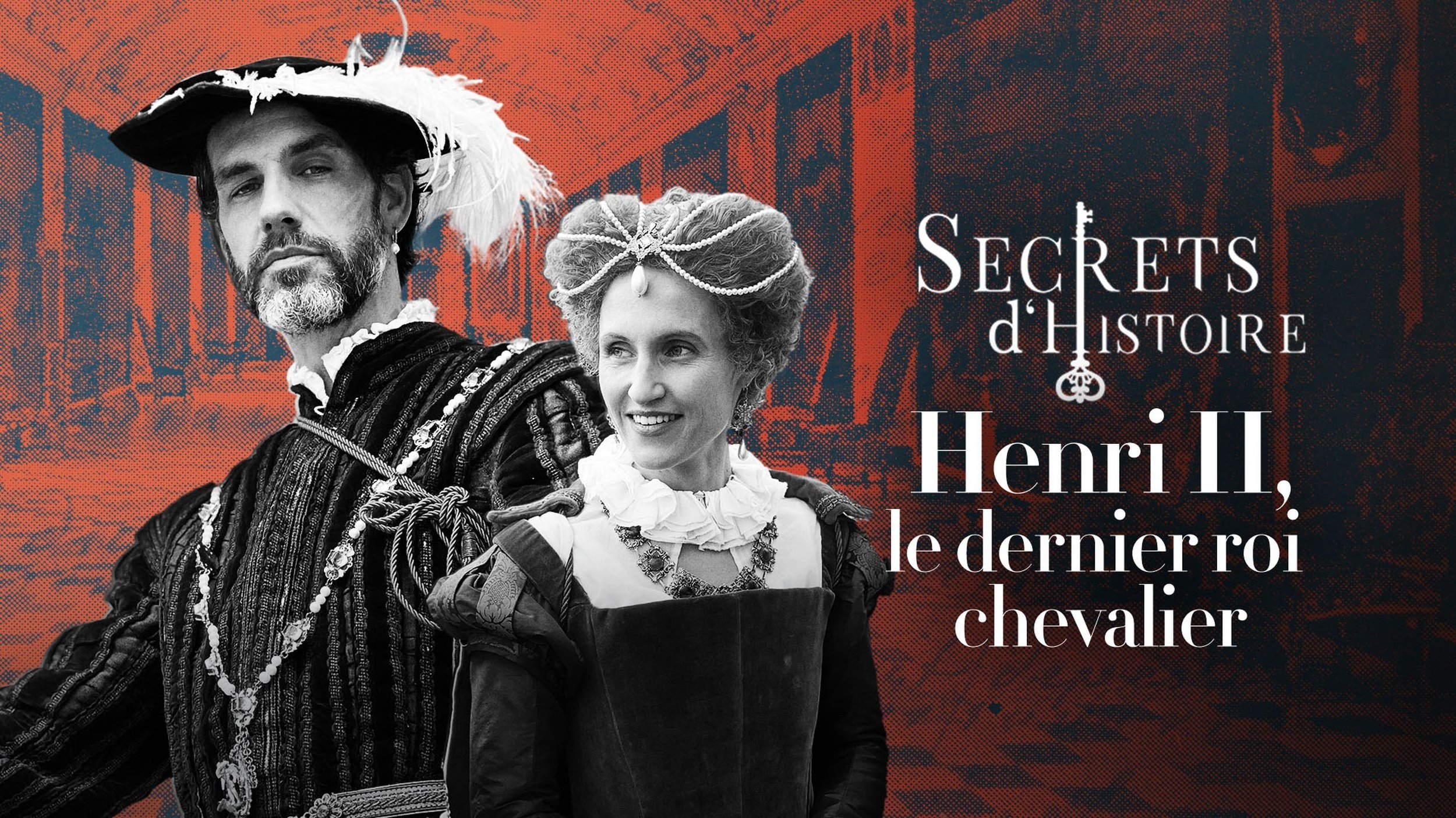 Secrets d'histoire - Henri II, le dernier roi chevalier