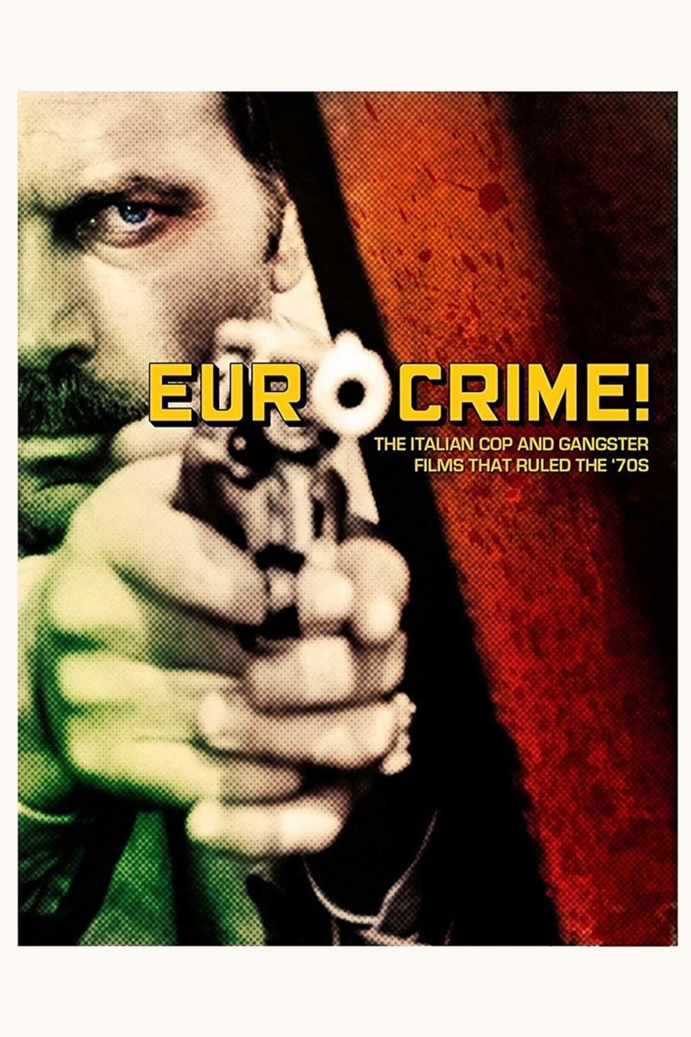 Eurocrime! The Italian Cop and Gangster Films That Ruled the '70s on FREECABLE TV