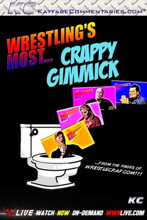 Wrestling’s Most…Crappy Gimmick