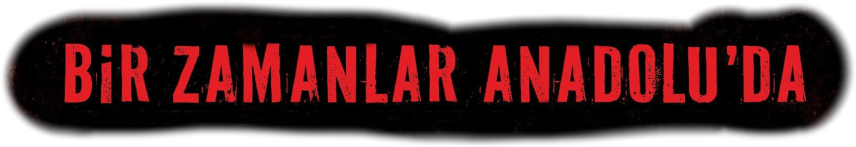 Once Upon a Time in Anatolia