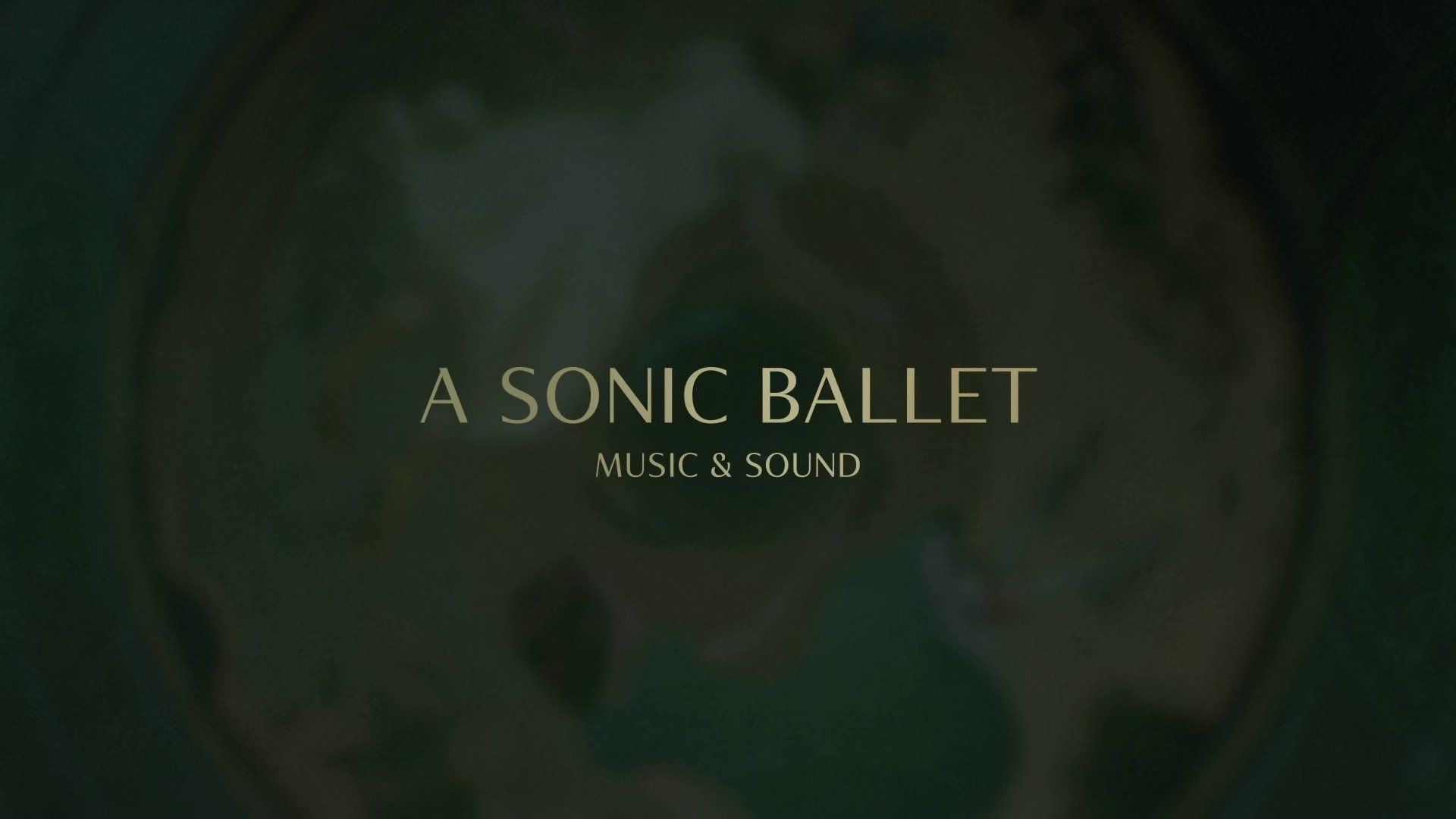 A Sonic Ballet