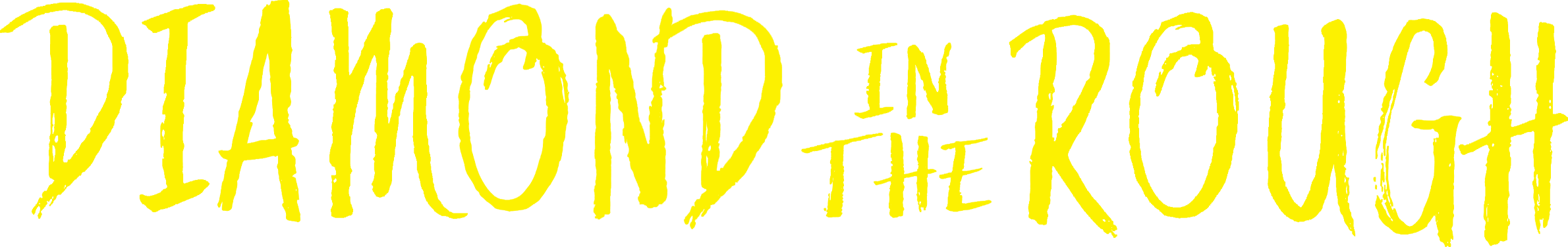 Diamond in the Rough