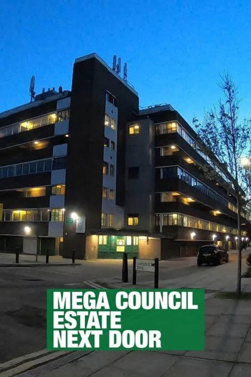 The Mega Council Estate Next Door
