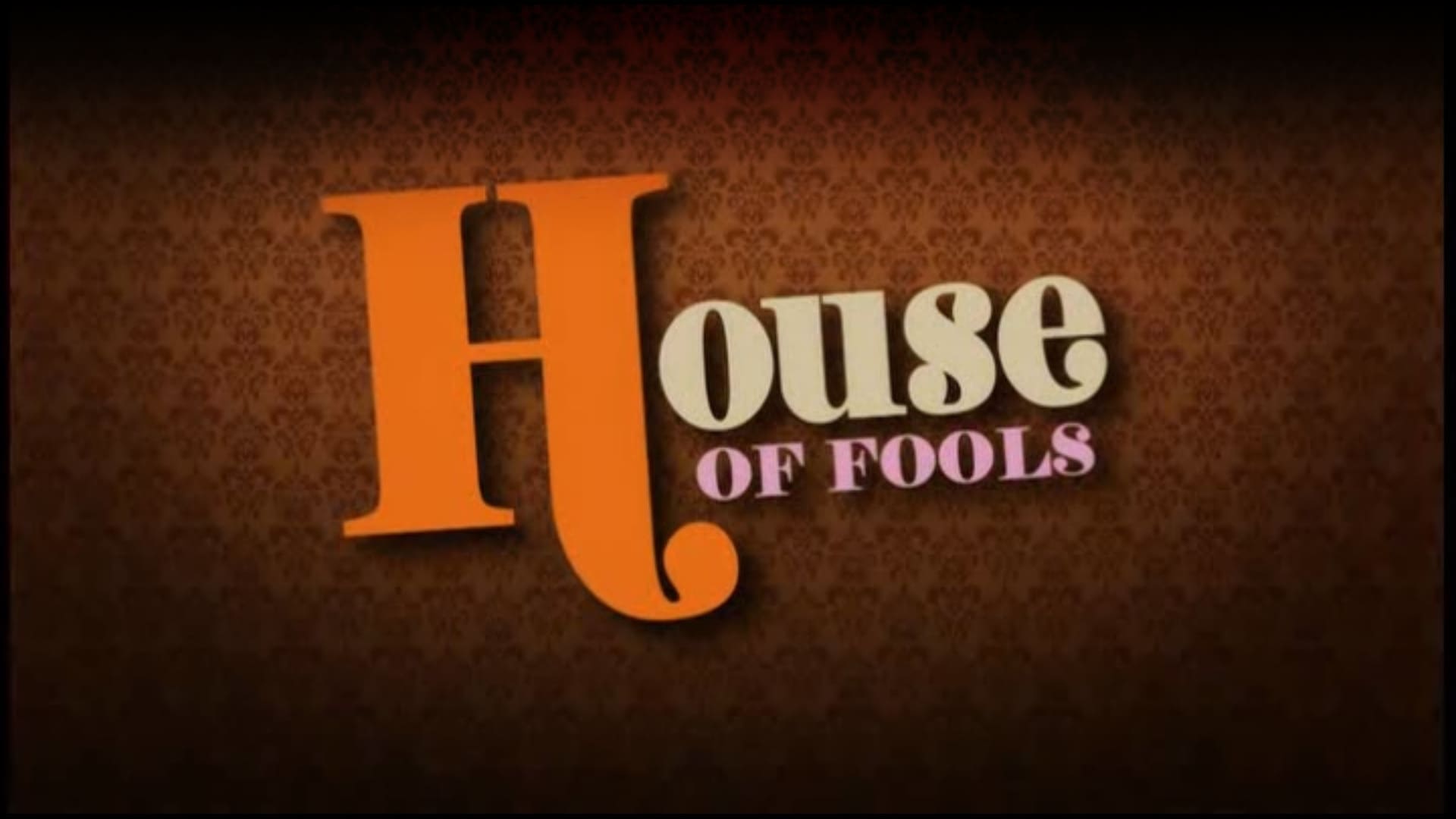 House Of Fools