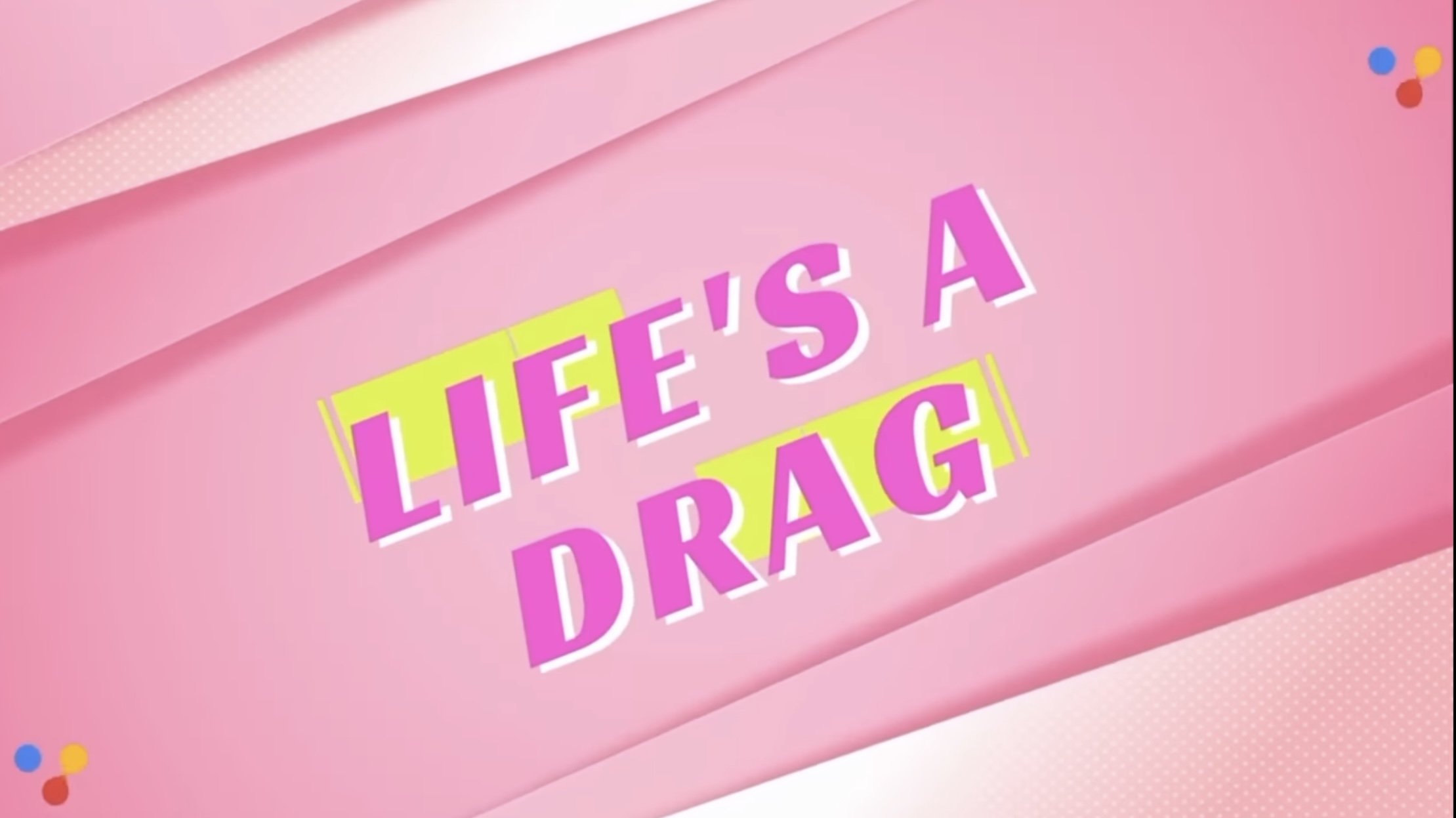 Life's A Drag