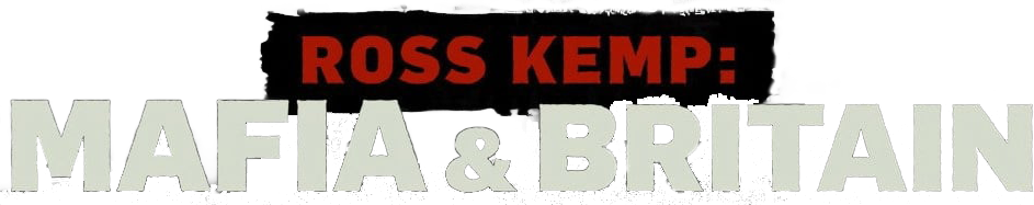 Ross Kemp: Mafia & Britain Logo