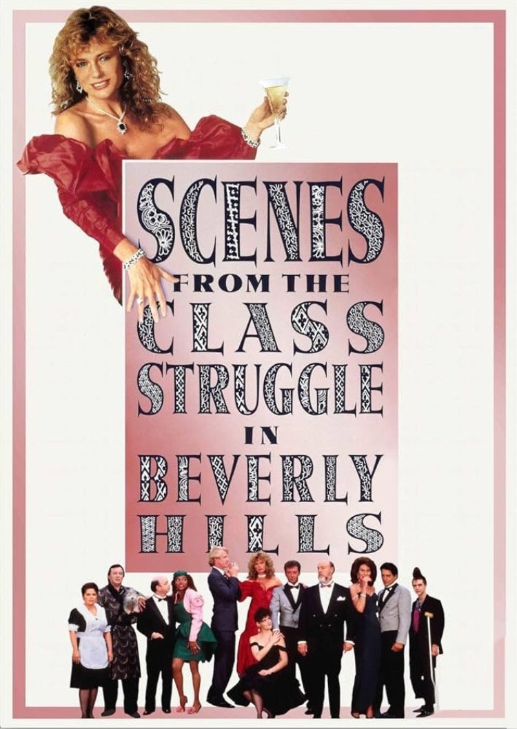Scenes from the Class Struggle in Beverly Hills
