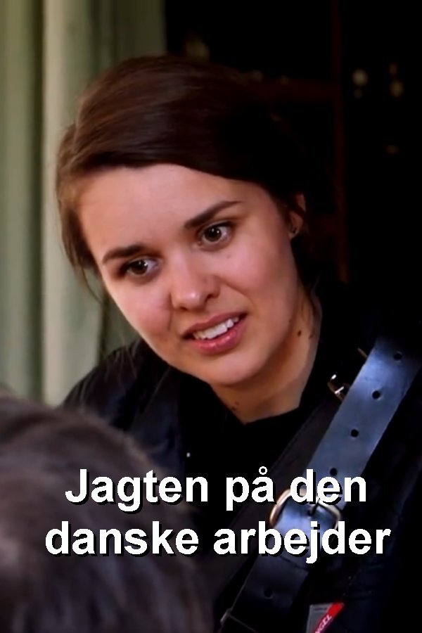 Jagten på den danske arbejder - Season 1