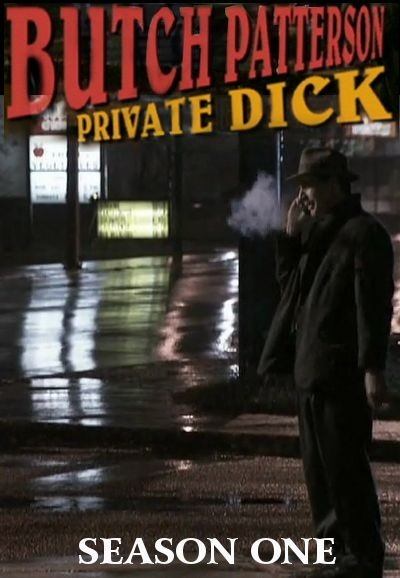 Butch Patterson: Private Dick - Season 1
