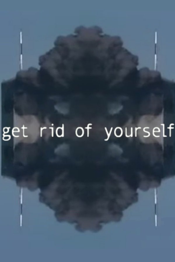 Get Rid of Yourself