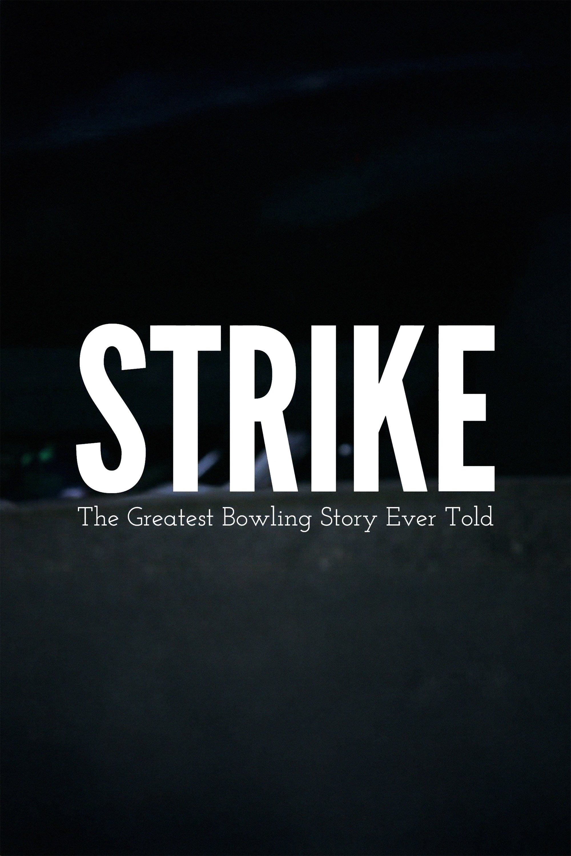Strike: The Greatest Bowling Story Ever Told