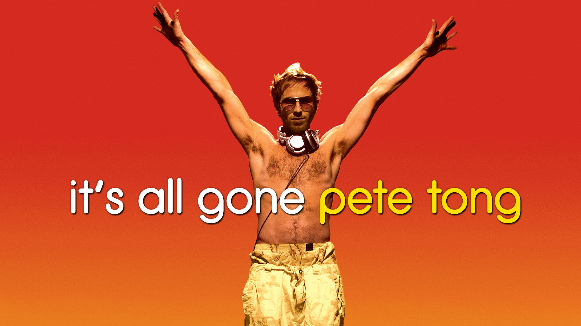 It's All Gone Pete Tong (2004)