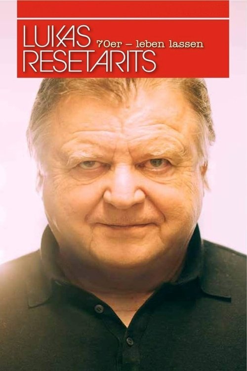 Lukas Resetarits: 70er - leben lassen Lukas Resetarits: 70er - leben lassen