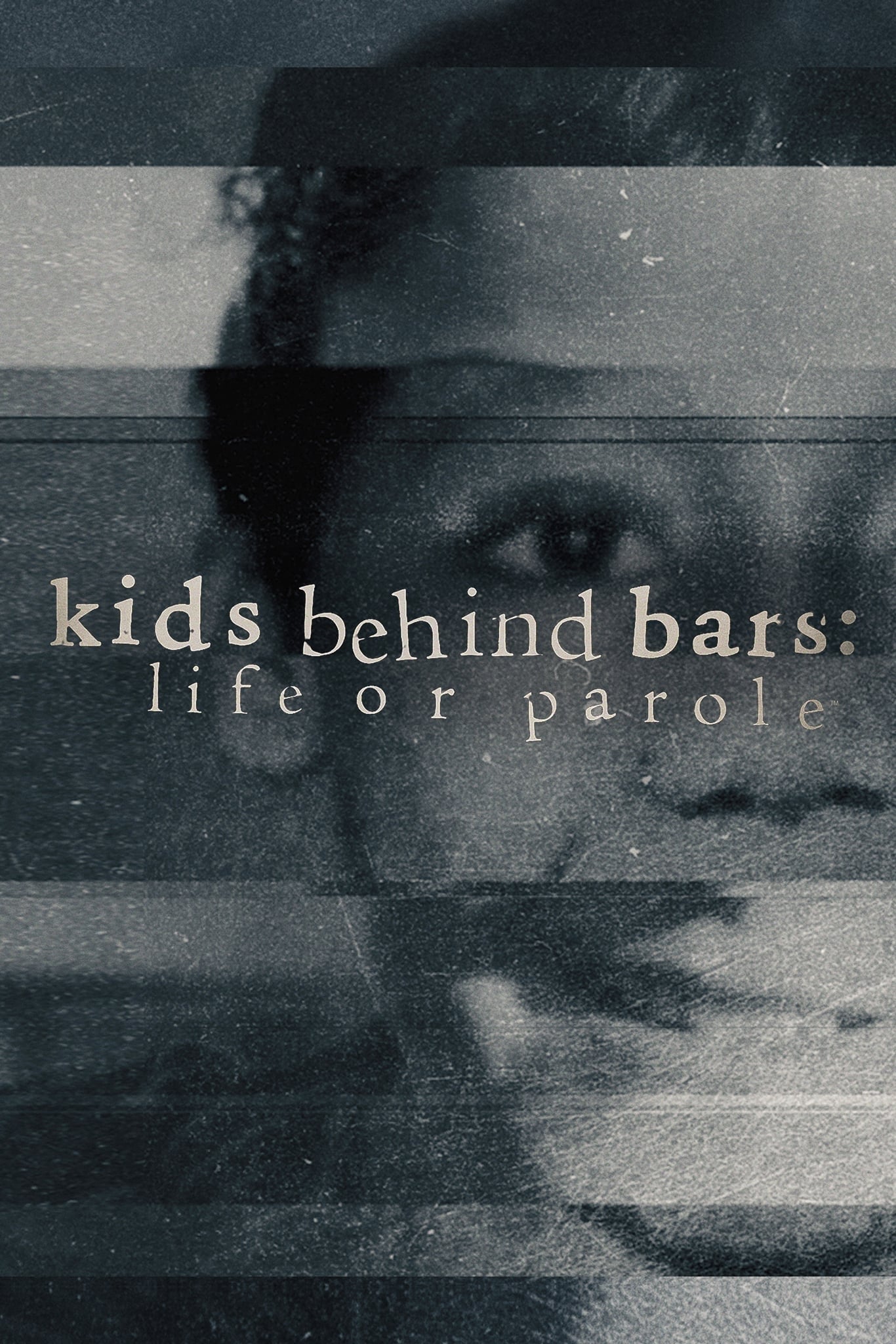 Kids Behind Bars: Life or Parole TV Shows About Prison