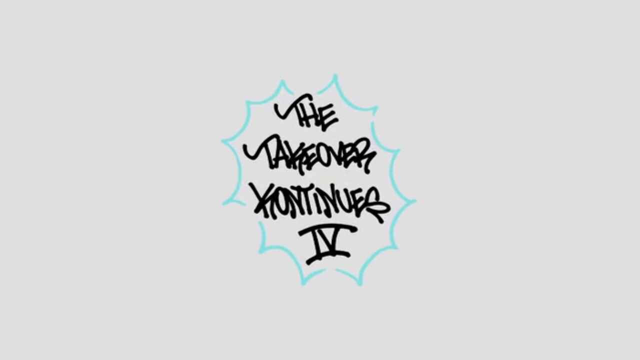 The Takeover Kontinues IV