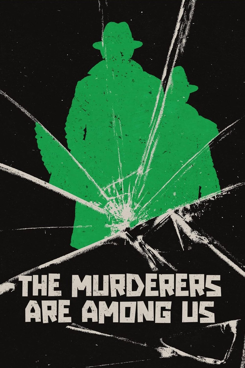 The Murderers Are Among Us