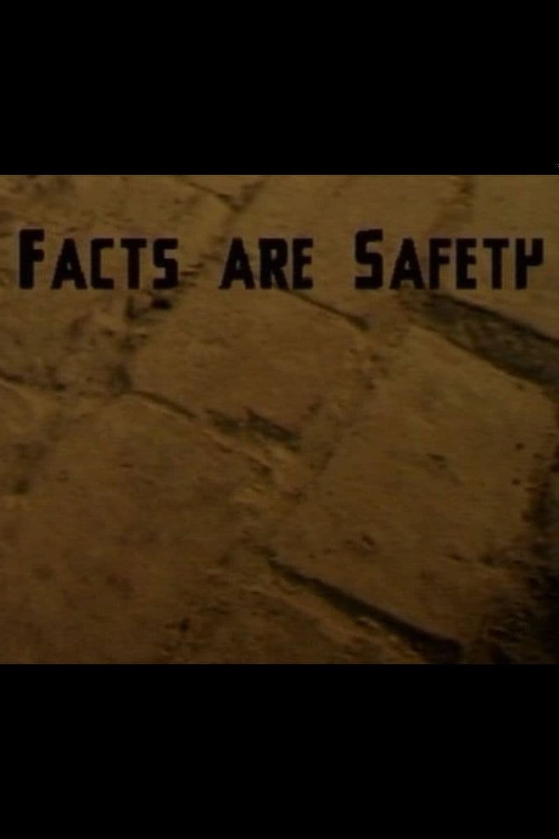 Facts Are Safety Facts Are Safety
