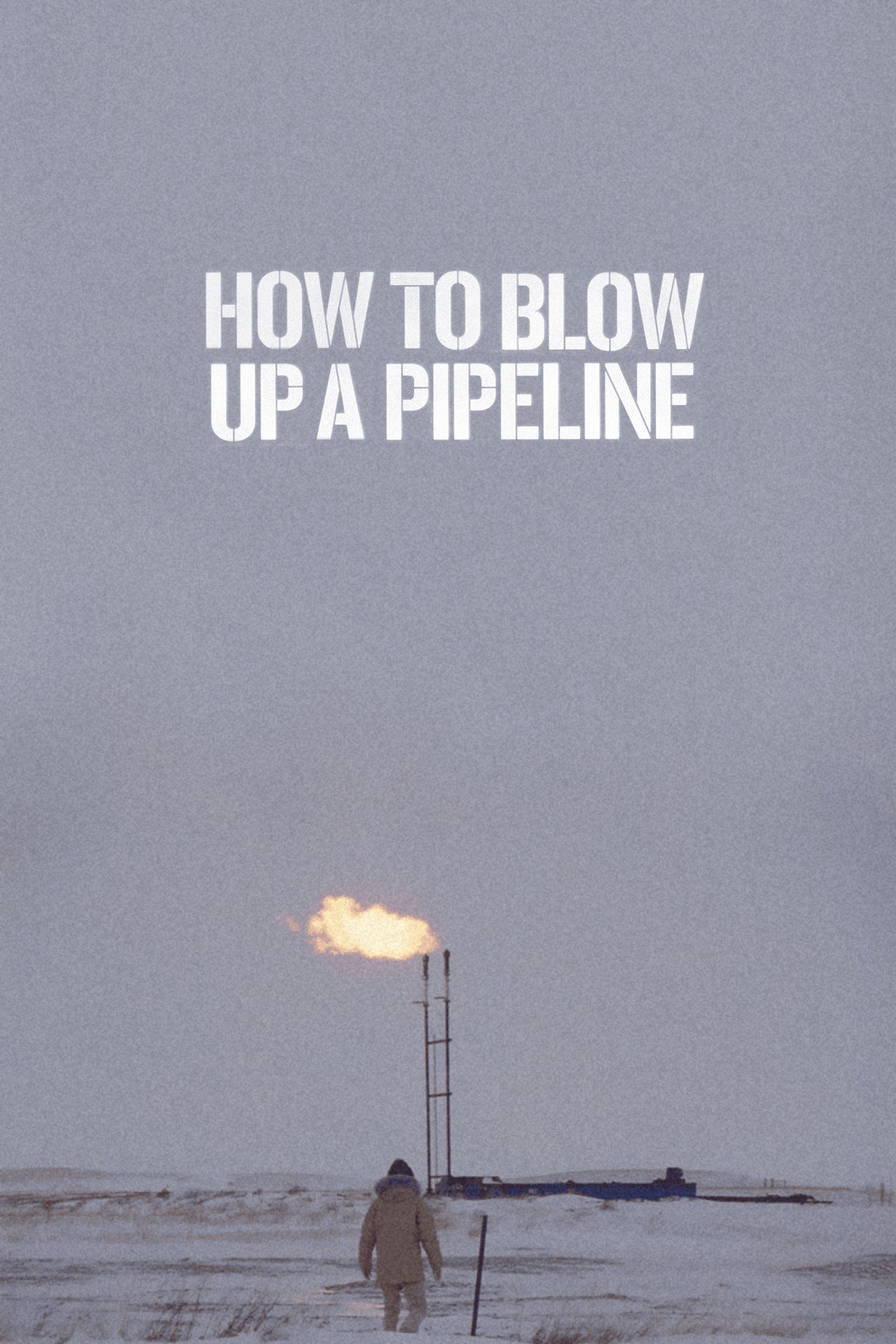 How to Blow Up a Pipeline
