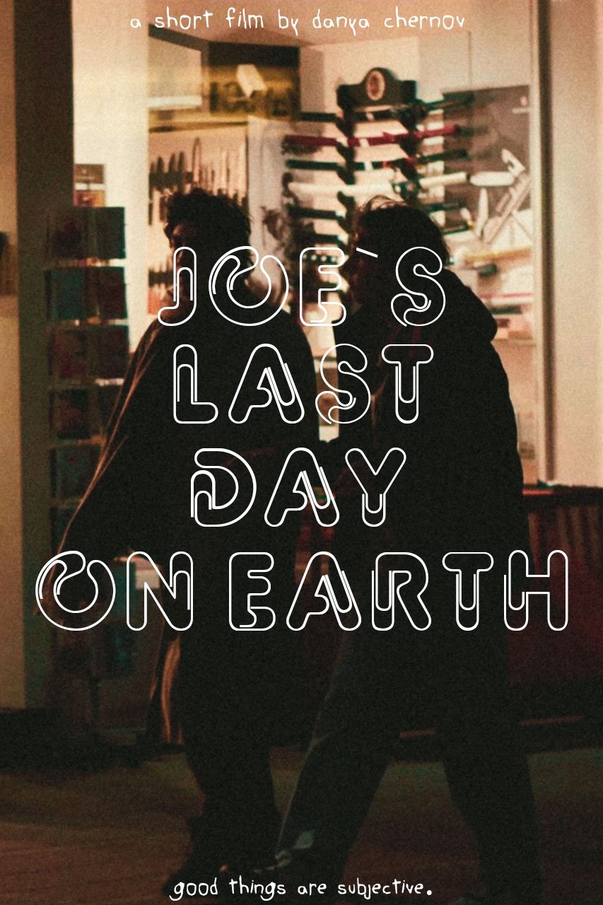 Joe`s last day on Earth