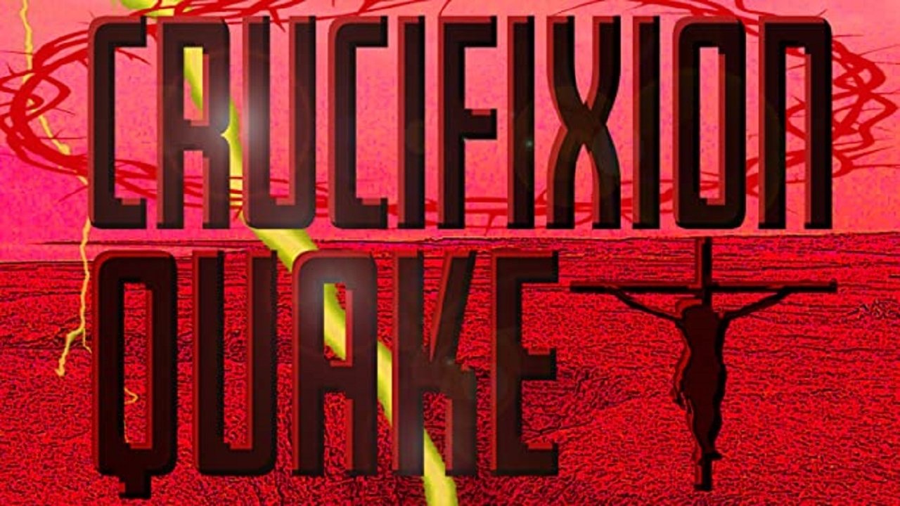Crucifixion Quake (2020)