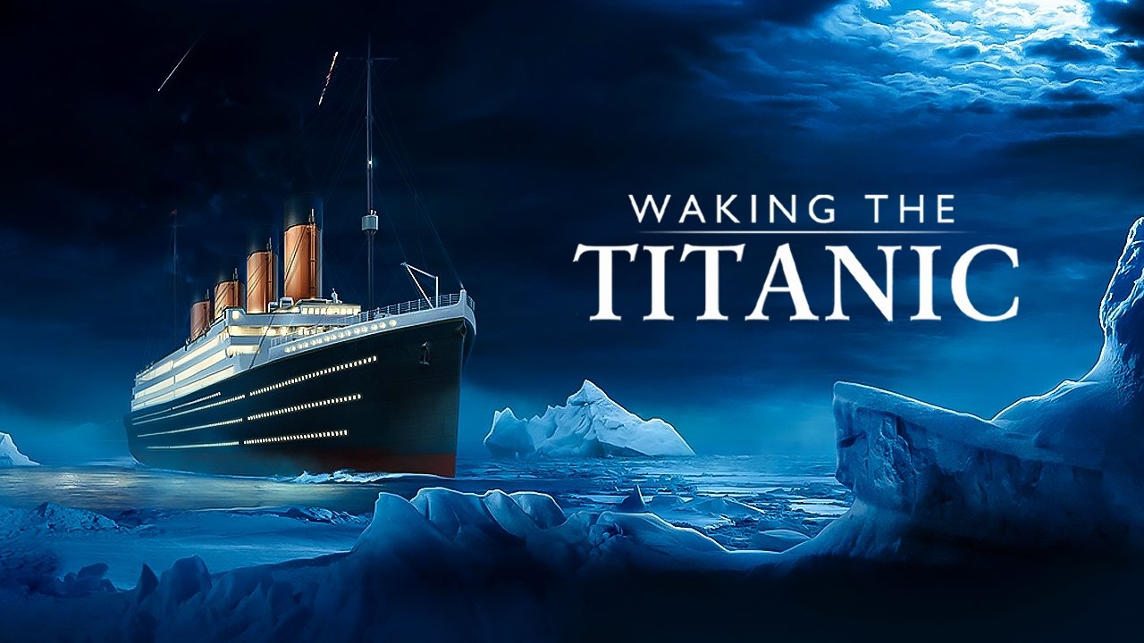 Waking The Titanic (2012)