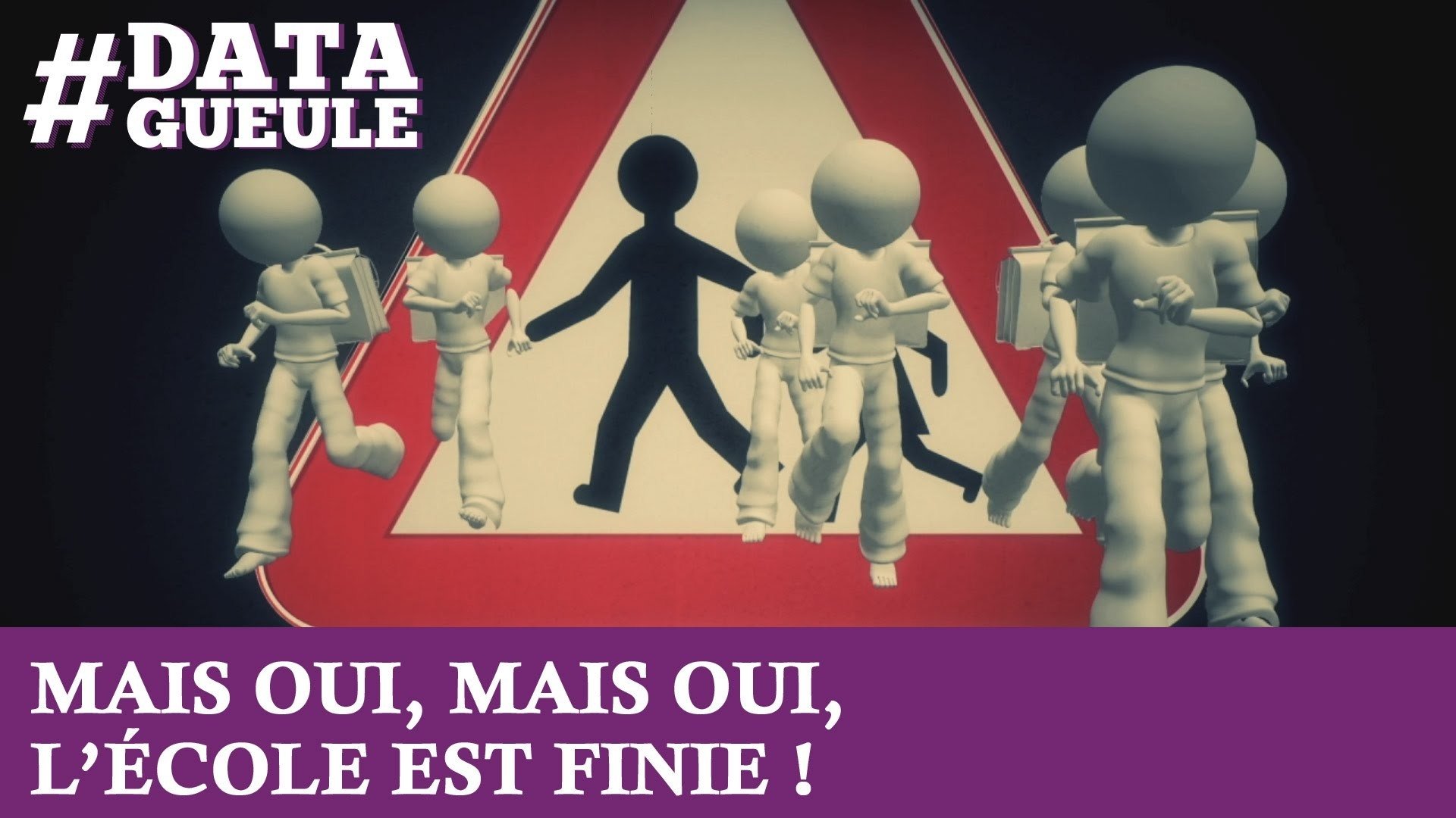 Data Gueule - Mais oui, mais oui, l'école est finie !