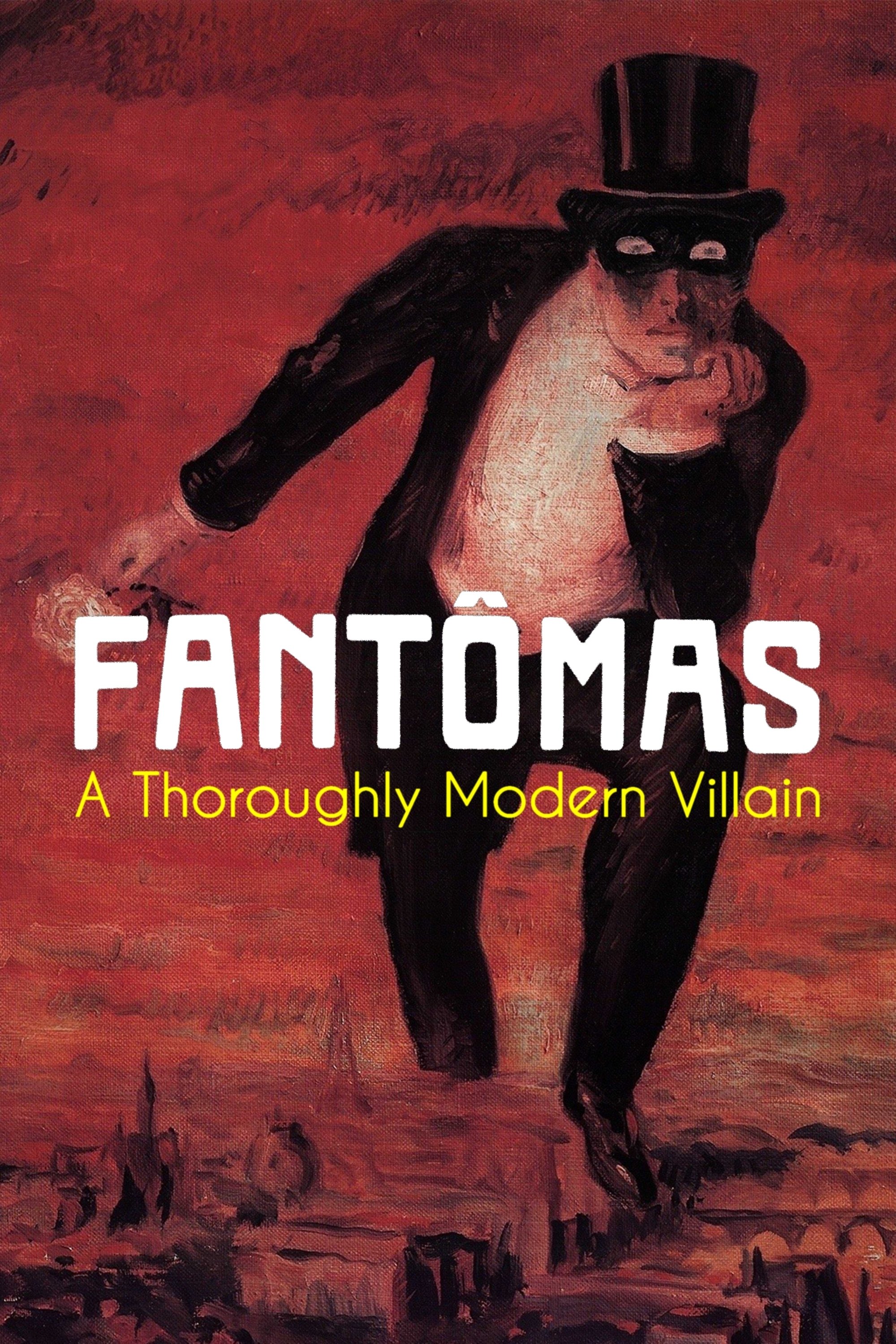 Fant&ocirc;mas: A Thoroughly Modern Villain