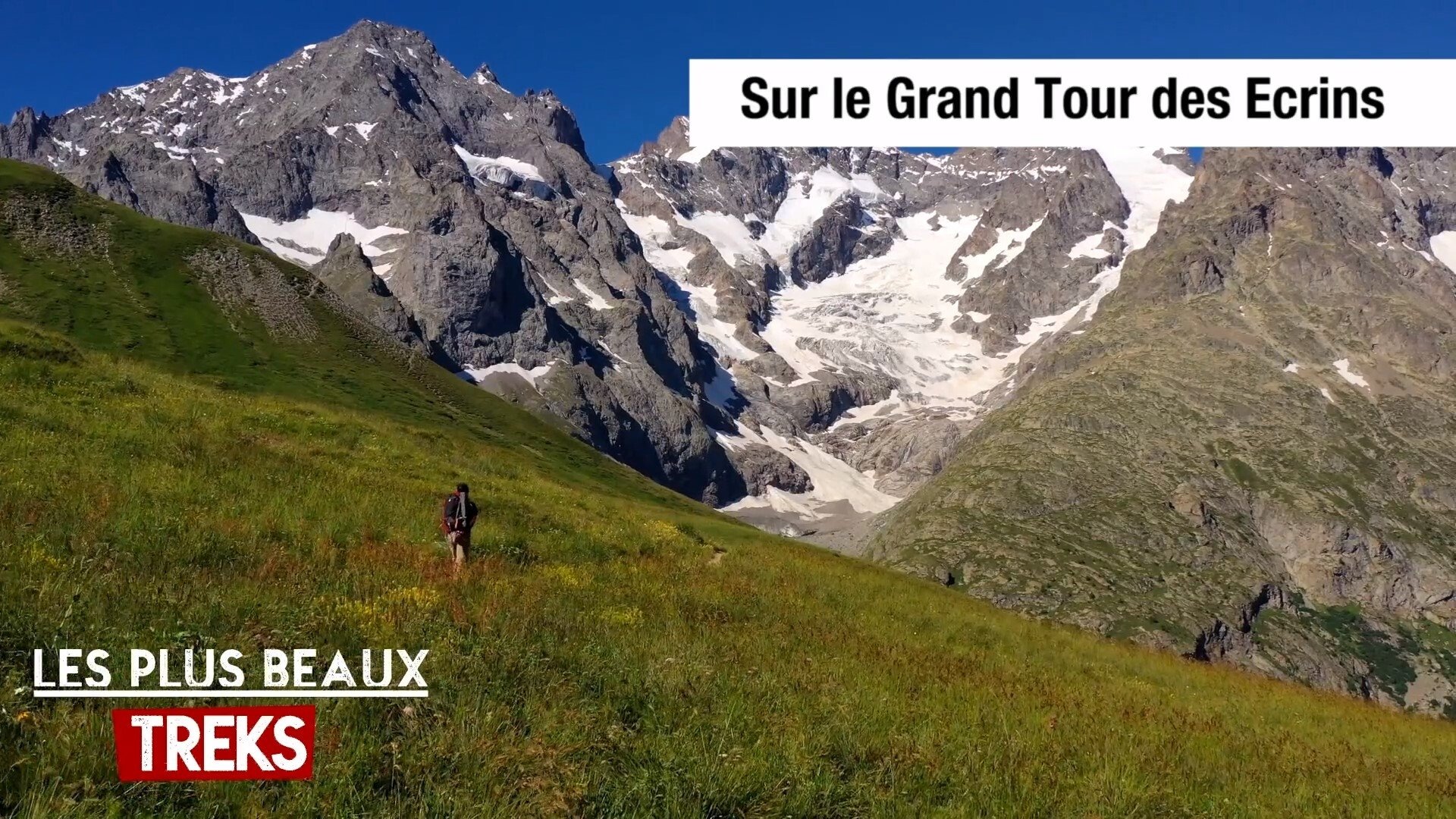 Les plus beaux treks - Hautes-Alpes - GR® 54, le tour des Écrins