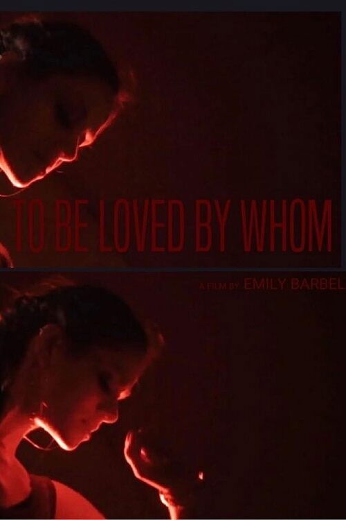 Poster for To Be Loved By Whom
