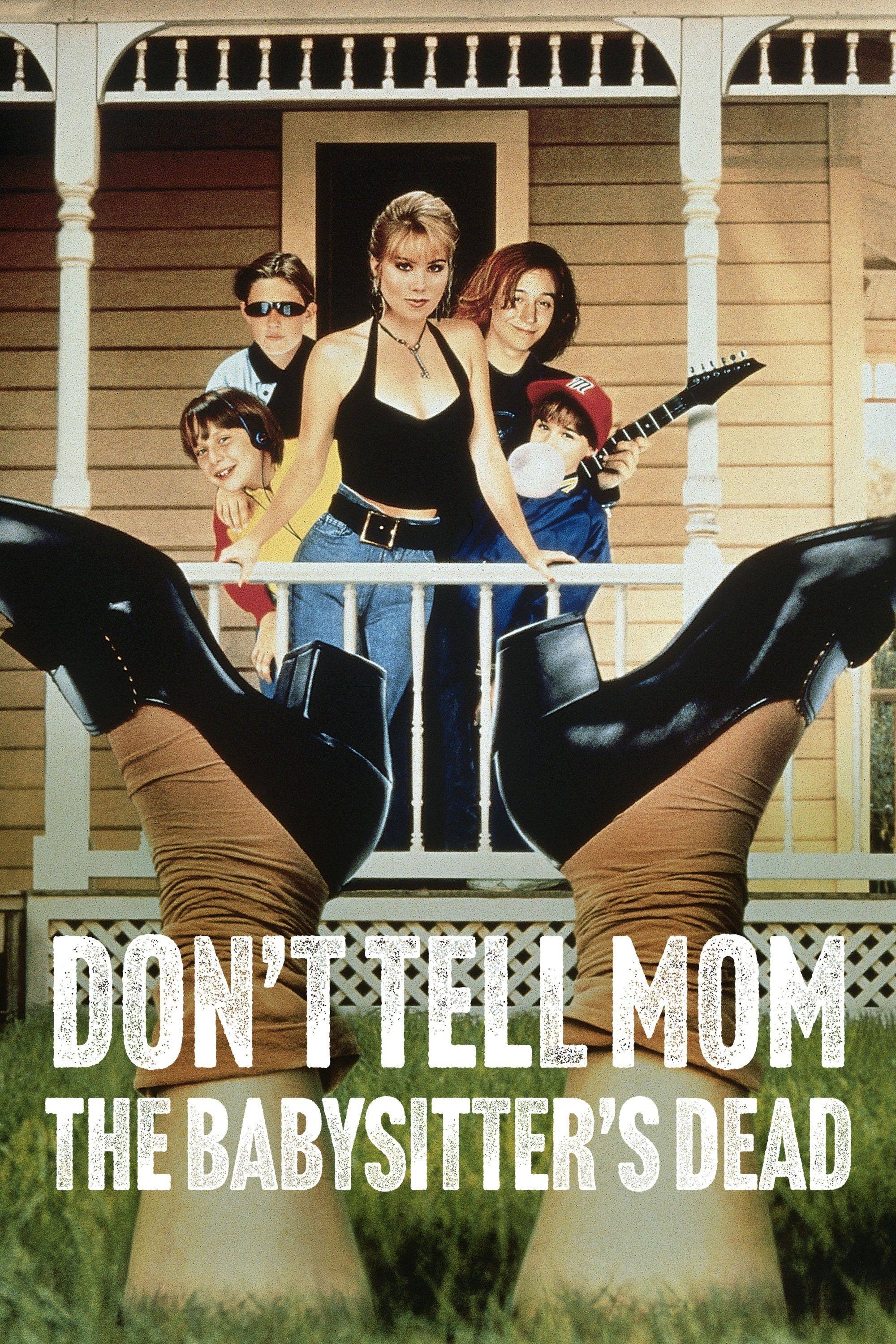 Don't Tell Mom the Babysitter's Dead