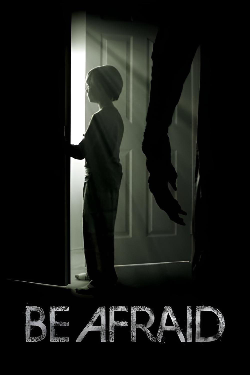Be Afraid