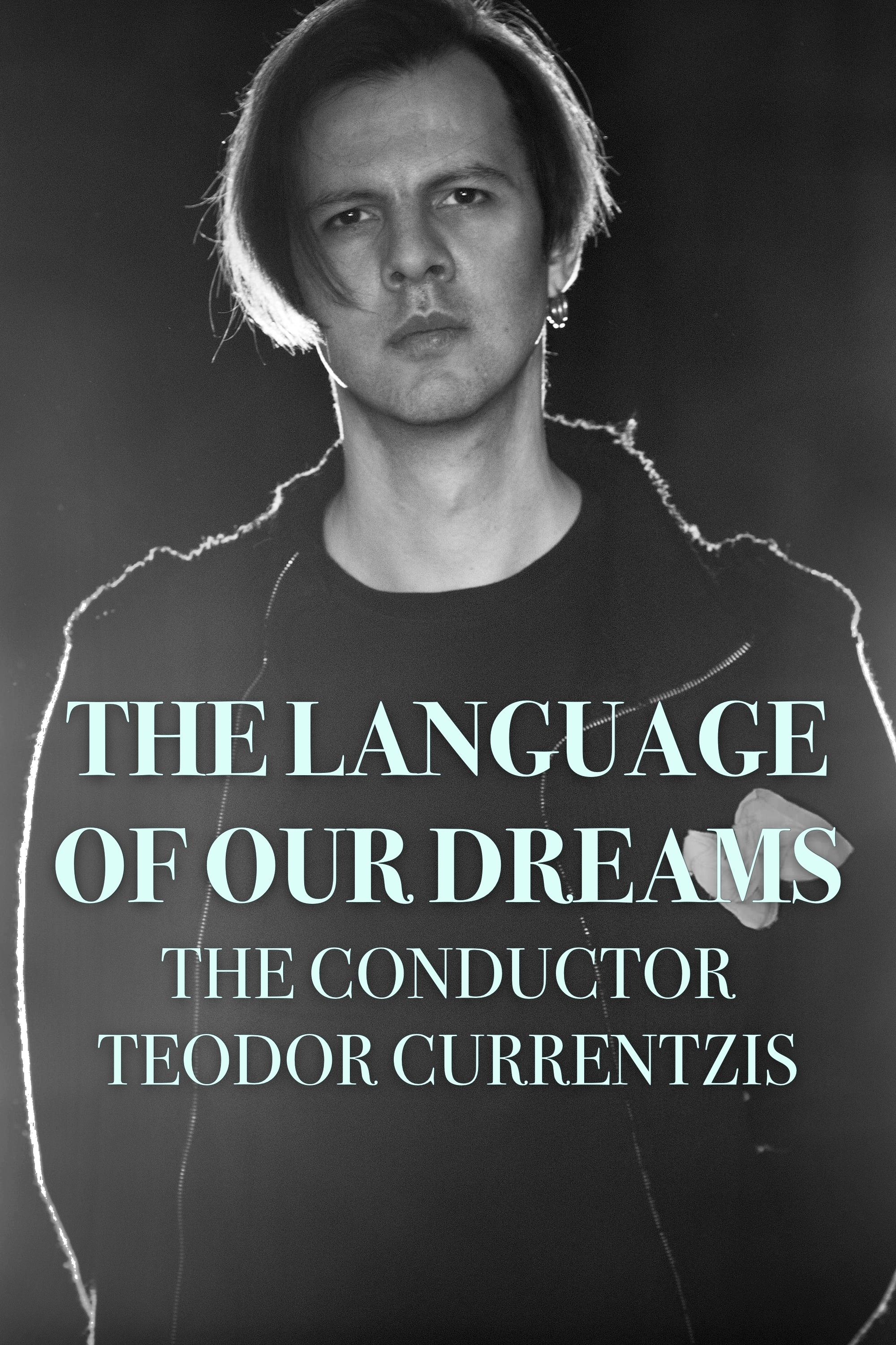 The Language of Our Dreams – The Conductor Teodor Currentzis